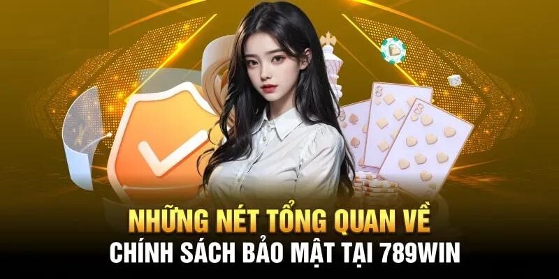 Các chính sách bảo mật 789win