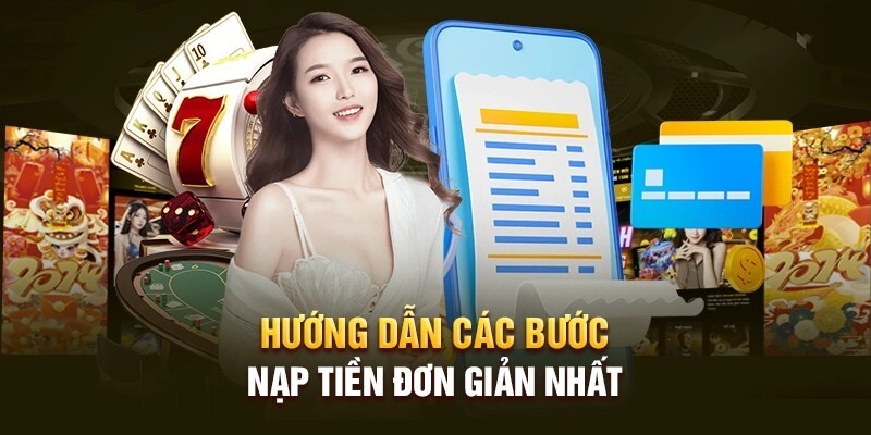 Nạp tiền 789win thông qua nhiều phương thức linh hoạt