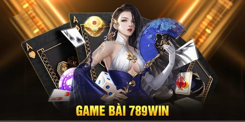 Cược Game Bài 789win với hàng loạt các trò chơi kinh điển